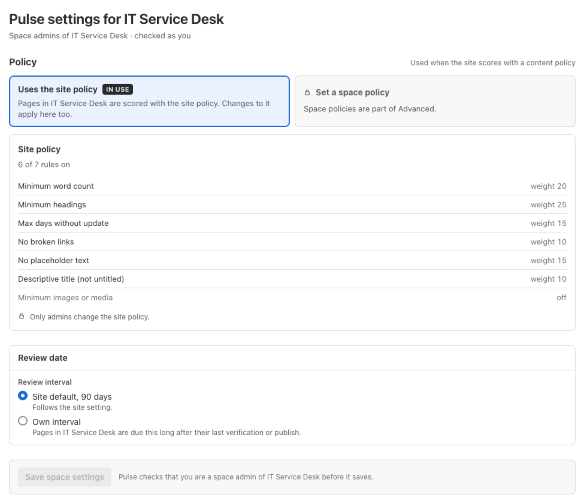 Pulse settings for IT Service Desk, for the space admins of IT Service Desk, checked as you: Policy, Uses the site policy (in use) or Set a space policy, locked because space policies are part of Advanced; the site policy with its rules and weights; Review date: Site default, 90 days, or Own interval; and Save space settings